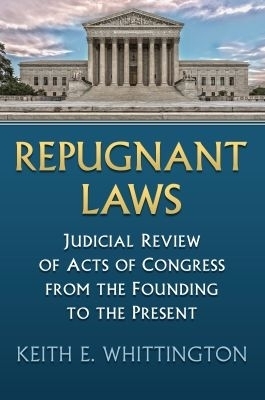 Repugnant Laws - Keith E. Whittington