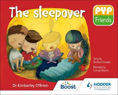 PYP Friends: The sleepover - Dr Kimberley O'Brien