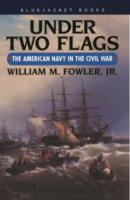 Under Two Flags - William M Fowler  Jr.  PhD.