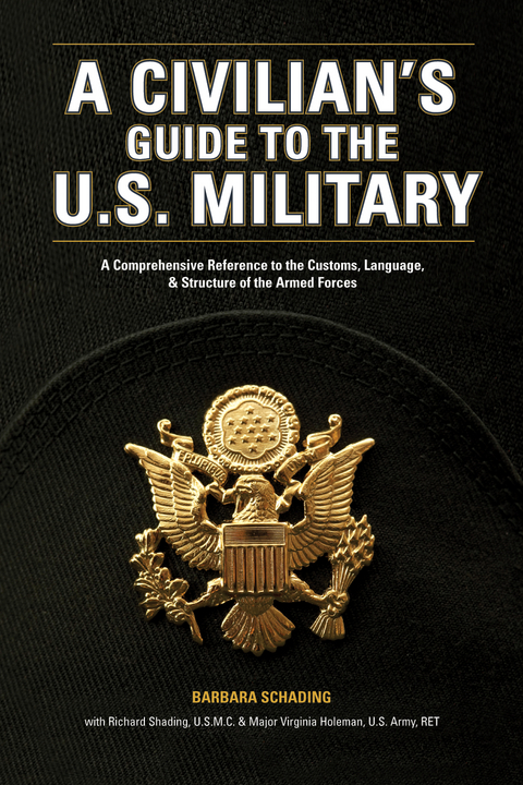 Civilian's Guide to the U.S. Military -  Barbara Schading,  Richard Schading