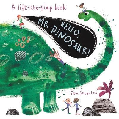 Hello, Mr Dinosaur! - Sam Boughton