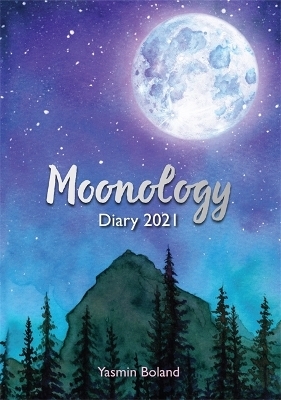 Moonology&trade; Diary 2021 - Yasmin Boland