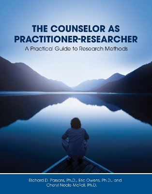 The Counselor As Practitioner-Researcher