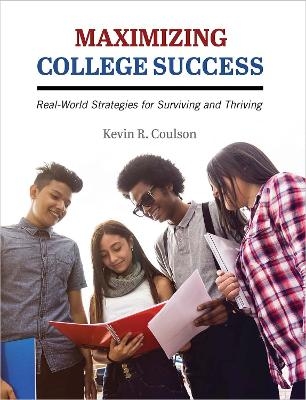 Maximizing College Success - Kevin R. Coulson