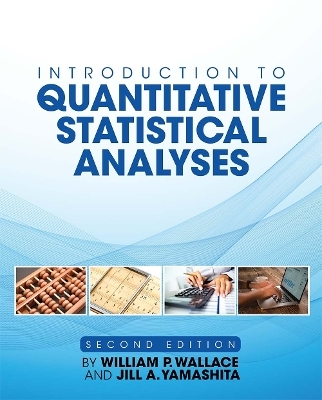 Introduction to Quantitative Statistical Analyses - William P. Wallace, Jill A. Yamashita