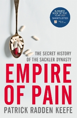 Empire of Pain - PATRICK RADDEN KEEFE