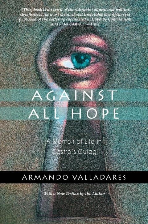 Against All Hope -  Armando Valladares
