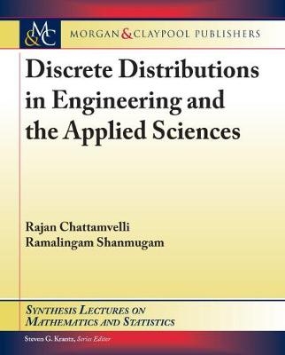 Discrete Distributions in Engineering and the Applied Sciences - Rajan Chattamvelli, Ramalingam Shanmugam