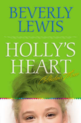 Holly's Heart Collection Three -  Beverly Lewis
