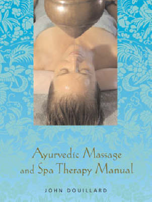 Encyclopedia of Ayurvedic Massage