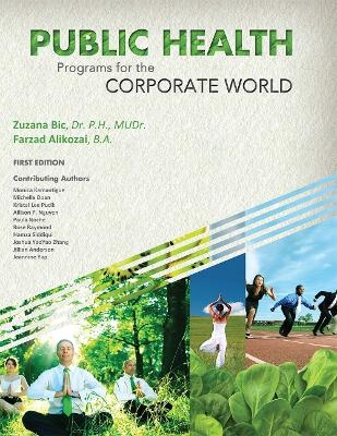 Public Health Programs for the Corporate World - Zuzana Bic, Farzad Alikozai