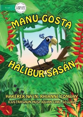 Bird's Things (Tetun edition) - Manu gosta halibur sas&aacute;n - Rhianne Conway