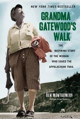 Grandma Gatewood's Walk - Montgomery, Ben