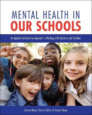 Mental Health in Our Schools - Jessica Russo, Yvonne Culver, Jessica Henry