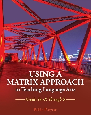 Using a Matrix Approach to Teaching Language Arts - Robin Puryear