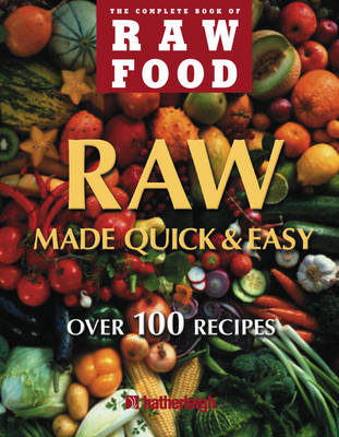 Raw Food Quick & Easy