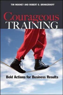 Courageous Training -  Robert Brinkerhoff,  Tim Mooney