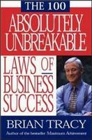 100 Absolutely Unbreakable Laws of Business Success -  Brian Tracy