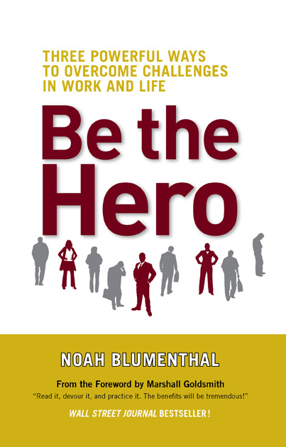 Be the Hero - Noah Blumenthal