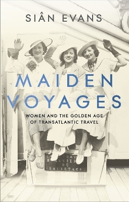 Maiden Voyages - Si&acirc;n Evans