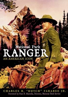 National Park Ranger -  Charles R. &  quote;  Butch&  quote;  Farabee