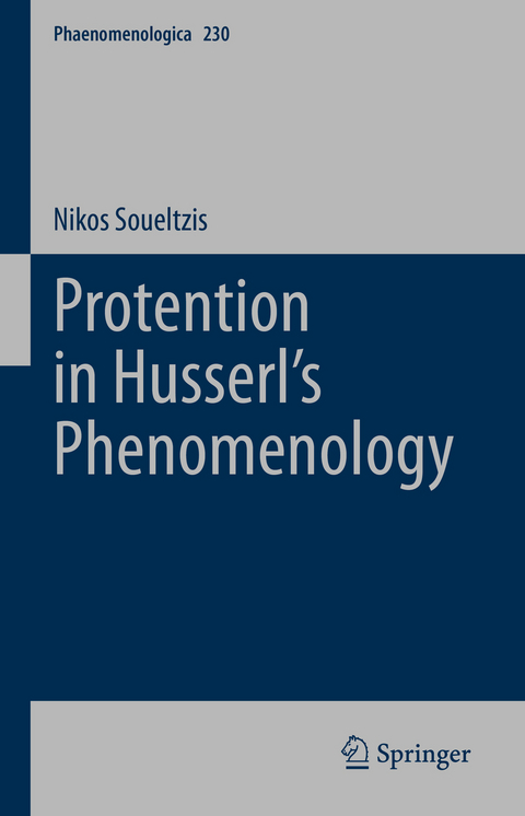 Protention in Husserl&rsquo;s Phenomenology - Nikos Soueltzis