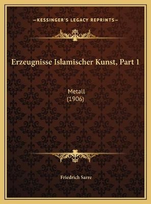Erzeugnisse Islamischer Kunst, Part 1 - 