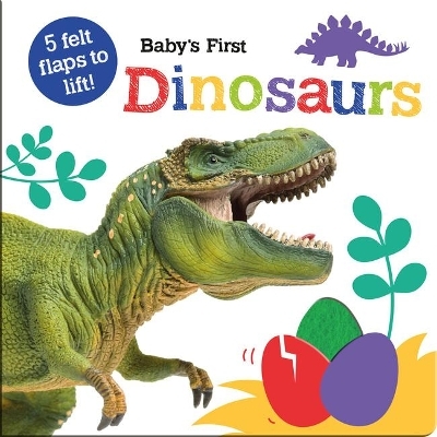 Baby's First Dinosaurs - Georgie Taylor