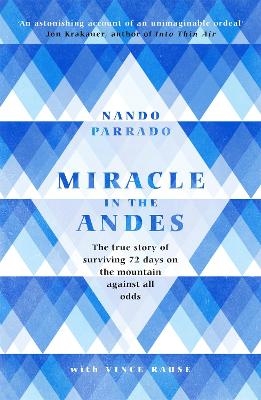 Miracle In The Andes - Nando Parrado