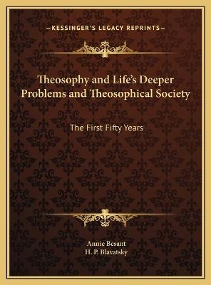 Theosophy and Life's Deeper Problems and Theosophical Society