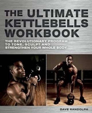 Ultimate Kettlebell Workbook