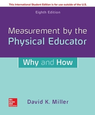Measurement by the Physical Educator: Why and How - David Miller