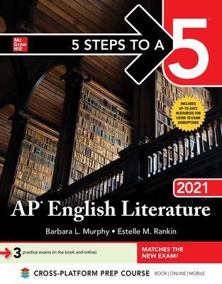 5 Steps to a 5: AP English Literature 2021 - Estelle Rankin, Barbara Murphy