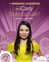 Miranda Cosgrove and iCarly Spectacular -  Liv Spencer