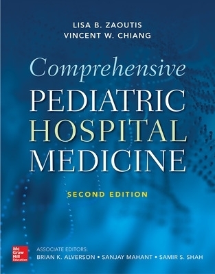 Comprehensive Pediatric Hospital Medicine, Second Edition - Lisa Zaoutis, Vincent Chiang