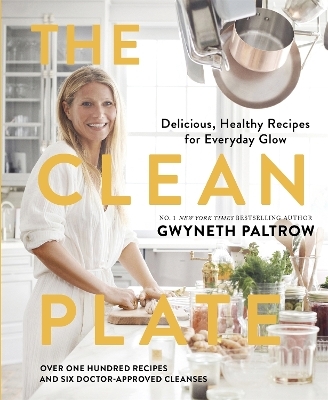 The Clean Plate - Gwyneth Paltrow