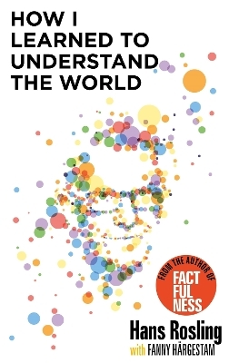 How I Learned to Understand the World - Hans Rosling