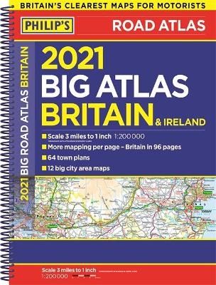 2021 Philip's Big Road Atlas Britain and Ireland -  Philip's Maps