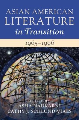 Asian American Literature in Transition, 1965&ndash;1996: Volume 3 - 
