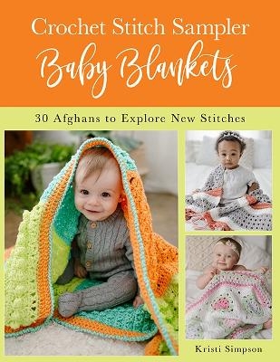 Crochet Stitch Sampler Baby Blankets