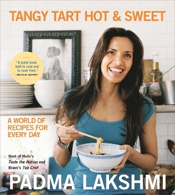 Tangy Tart Hot and Sweet - Padma Lakshmi