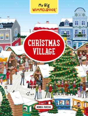 My Big Wimmelbook&reg; - Christmas Village - Monika Parciak