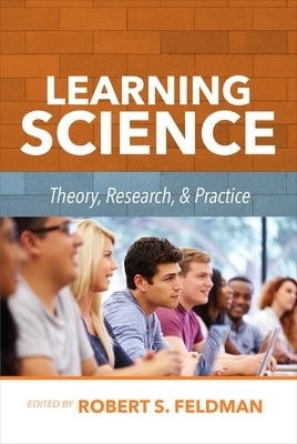Learning Science: Theory, Research, and Practice - Robert Feldman DO NOT USE, Robert Feldman