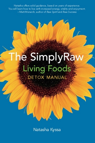 The SimplyRaw Living Foods Detox Manual