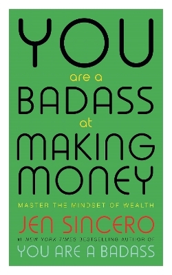 You Are a Badass at Making Money - Jen Sincero