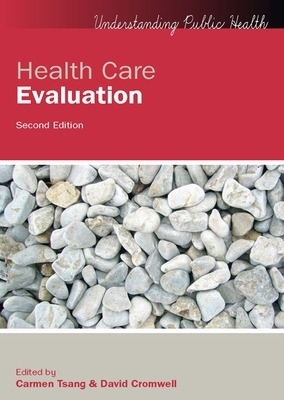 Health Care Evaluation - Carmen Tsang, David Cromwell