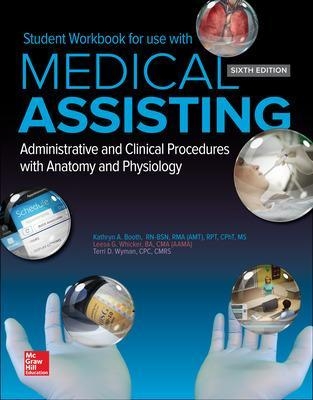 Student Workbook for Medical Assisting: Administrative and Clinical Procedures - Kathryn Booth, Leesa Whicker, Terri Wyman