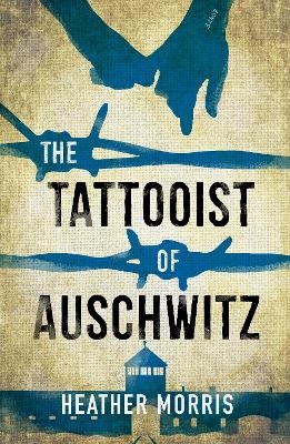 The Tattooist of Auschwitz - Heather Morris