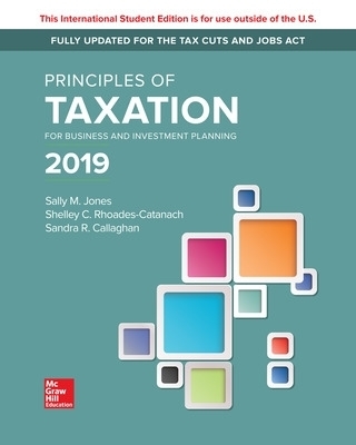 ISE Principles of Taxation for Business and Investment Planning 2019 Edition