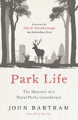Park Life - John Bartram, John Karter